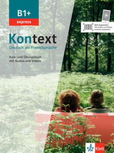 Kontext B1+express  Deutsch als Fremdsprache  Kurs- und Übungsbuch mit Audios/Videos